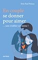 Télécharger le livre :  En couple, se donner pour aimer... sans s'oublier soi-même !