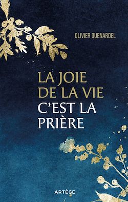 Télécharger le livre :  La joie de la vie, c'est la prière