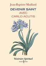 Télécharger le livre :  Devenir saint avec Carlo Acutis