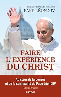 Téléchargez le livre :  Faire l'expérience du Christ