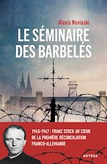 Télécharger le livre :  Le séminaire des barbelés