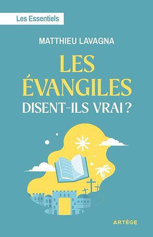 Téléchargez le livre :  Les Evangiles disent-ils vrai ?