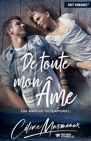 Téléchargez le livre :  De toute mon âme : Un amour intemporel