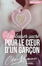 Télécharger le livre :  Un baiser sucré pour le cœur d'un garçon