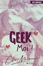 Télécharger le livre :  Geek moi !
