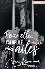 Télécharger le livre :  Pour elle, j'ai brûlé mes ailes