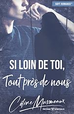 Télécharger le livre :  Si loin de toi, tout près de nous