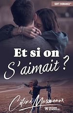 Télécharger le livre :  Et si on s'aimait ?