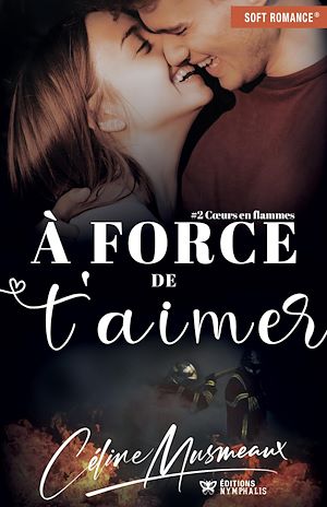 Téléchargez le livre :  À force de t'aimer