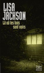 Télécharger le livre :  Là où les bois sont noirs
