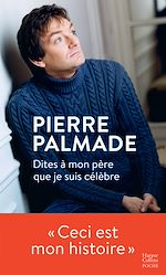 Télécharger le livre :  Dites à mon père que je suis célèbre