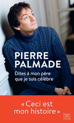 Télécharger le livre :  Dites à mon père que je suis célèbre