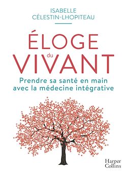 Télécharger le livre :  Éloge du vivant