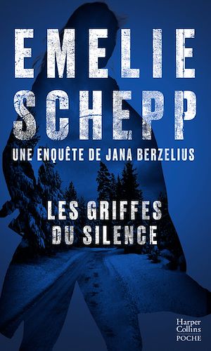 Les Griffes du silence | Schepp, Emelie. Auteur