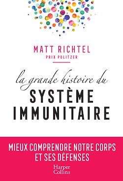 Télécharger le livre :  La grande histoire du système immunitaire