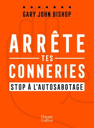Téléchargez le livre :  Arrête tes conneries