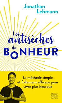 Télécharger le livre : Les antisèches du bonheur