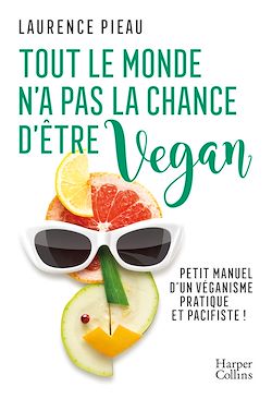 Télécharger le livre :  Tout le monde n'a pas la chance d'être vegan