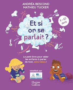 Télécharger le livre :  Et si on se parlait ? (7-10 ans)