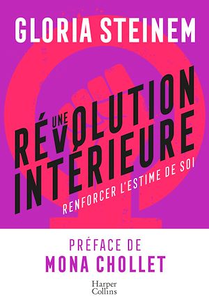 Une révolution intérieure : Renforcer l'estime de soi | Steinem, Gloria. Auteur