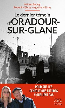 Télécharger le livre :  Le dernier témoin d'Oradour-sur-Glane