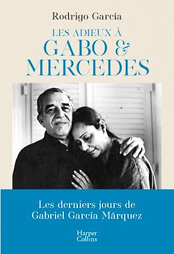 Télécharger le livre :  Les adieux à Gabo & Mercedes