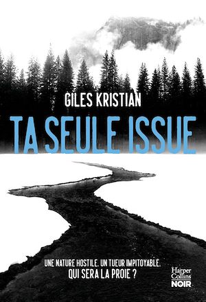 Ta seule issue | Kristian, Giles. Auteur