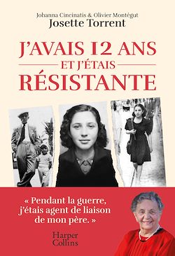 Télécharger le livre :  J'avais 12 ans et j'étais résistante