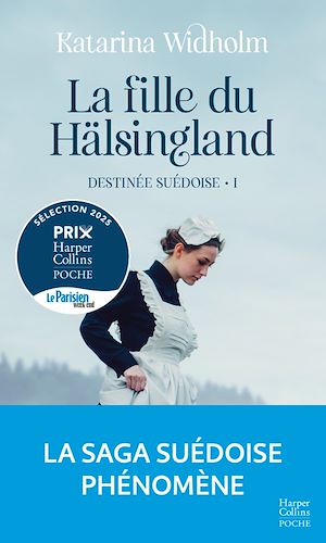 La Fille du Hälsingland | Widholm, Katarina. Auteur