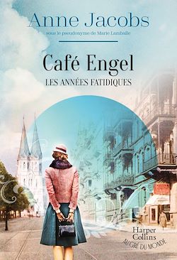 Télécharger le livre :  Café Engel, Les années fatidiques