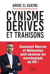 Téléchargez le livre :  Cynisme, dérives et trahisons