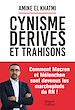 Télécharger le livre :  Cynisme, dérives et trahisons