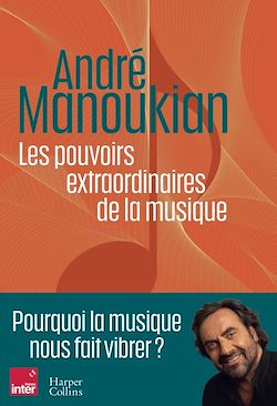 Télécharger le livre :  Les pouvoirs extraordinaires de la musique