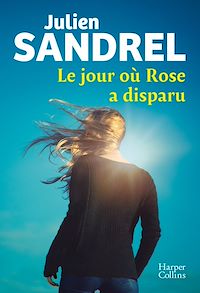 Téléchargez le livre :  Le jour où Rose a disparu