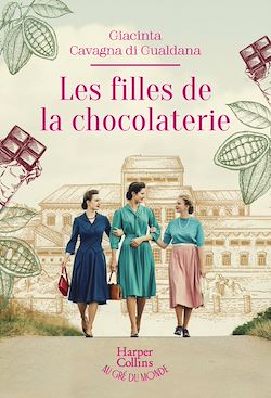 Télécharger le livre :  Les filles de la chocolaterie
