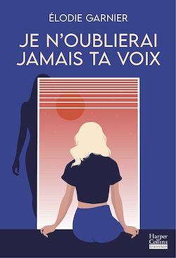 Télécharger le livre :  Je n'oublierai jamais ta voix