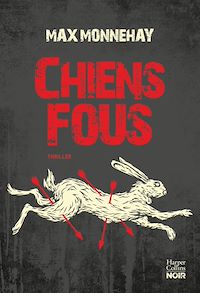Téléchargez le livre :  Chiens fous
