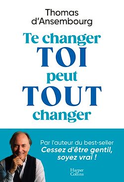 Télécharger le livre :  Te changer toi peut tout changer