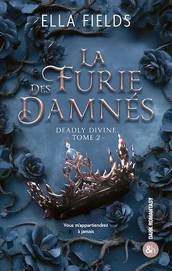 Télécharger le livre :  La Furie des Damnés (Deadly Divine - Tome 2)