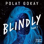 Download this eBook Blindly - Tome 1