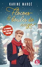 Télécharger le livre :  Flocons et boules de neige - La romance dont vous êtes l'héroïne