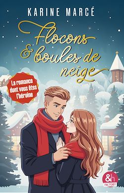 Télécharger le livre :  Flocons et boules de neige - La romance dont vous êtes l'héroïne