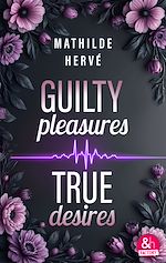 Télécharger le livre :  Guilty Pleasures, True Love
