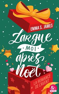 Téléchargez le livre :  Largue-moi après Noël !
