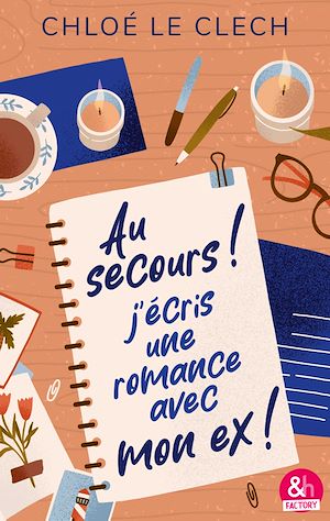 Téléchargez le livre :  Au secours, j'écris une romance avec mon ex !
