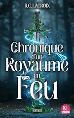Télécharger le livre :  Chronique d'un royaume en feu - T1