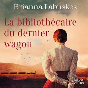 Téléchargez le livre :  La bibliothécaire du dernier wagon