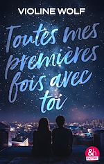 Télécharger le livre :  Toutes mes premières fois avec toi