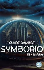 Télécharger le livre :  Symborio #2 - La faille