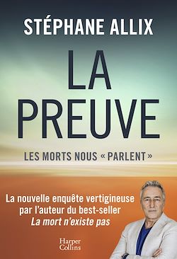 Télécharger le livre :  La Preuve : les morts nous "parlent"
